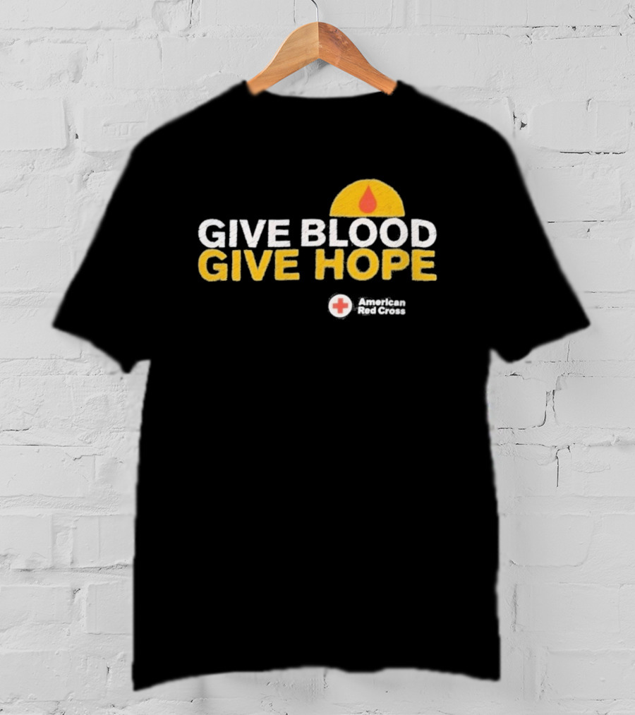 Give Blood Give Hope American Red Cross Support Initiative T-Shirt