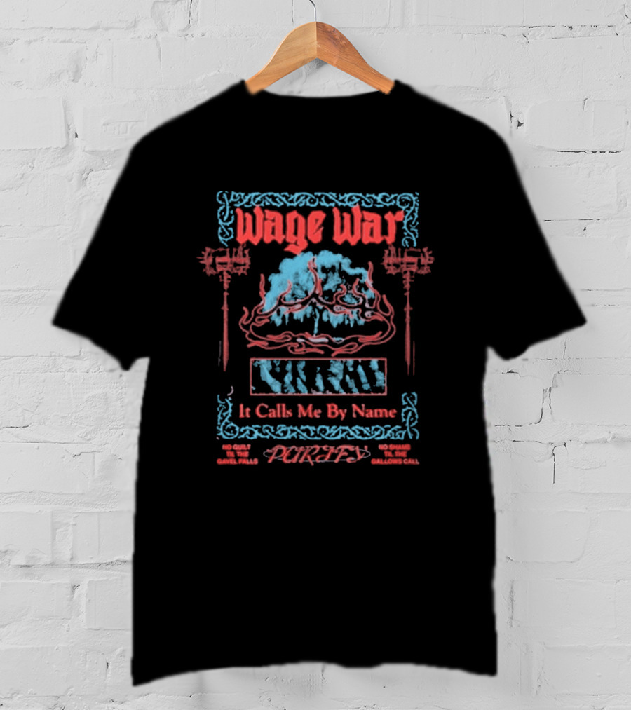 Wage War It Calls Me By Name Gavel T-Shirt