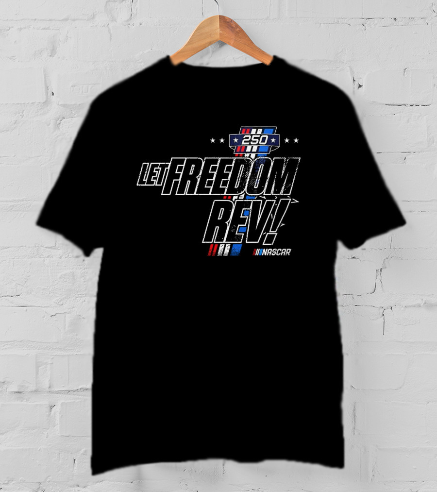 Let Freedom Rev 250 NASCAR Classic Racing Stars Stripe Celebration T-Shirt