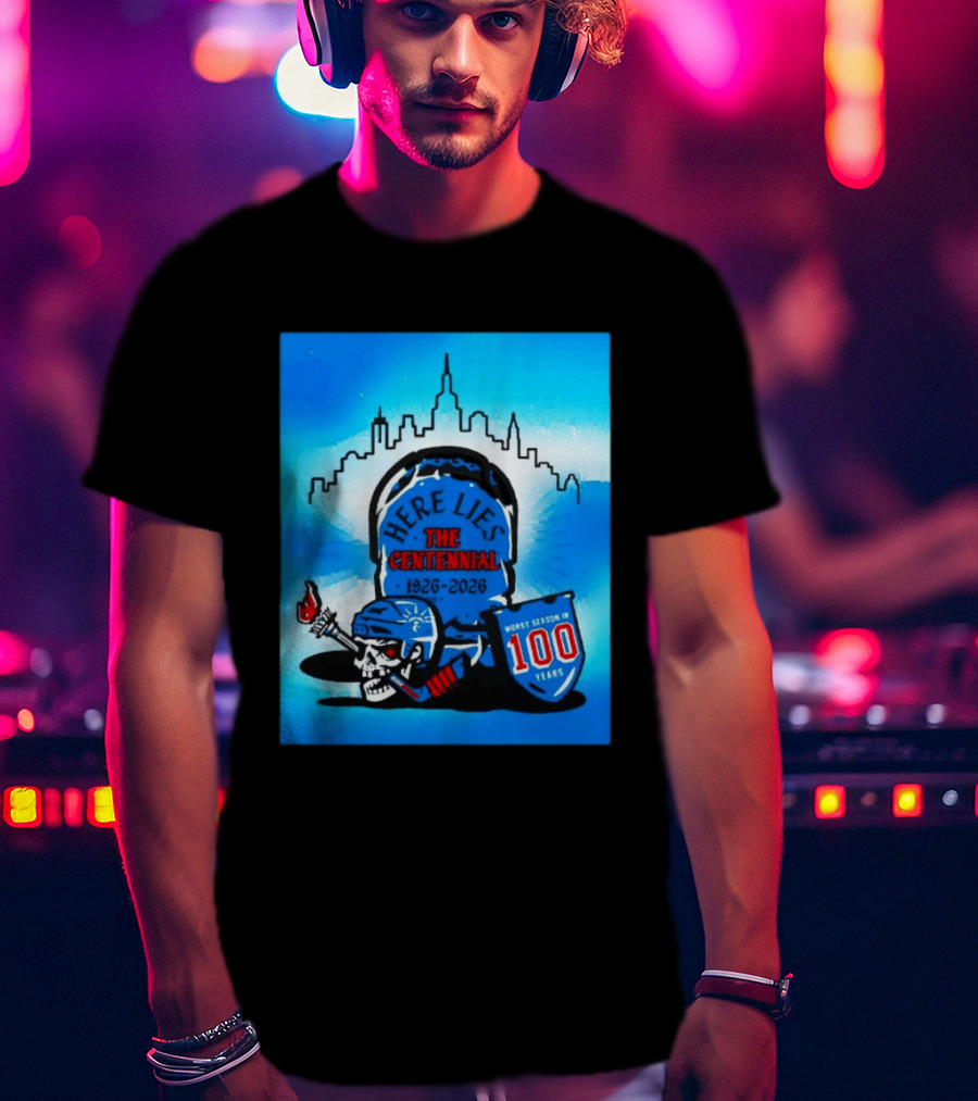 New York Rangers Here Lies The Centennial 1926 2026 Worst Season In 100 Years T-Shirt