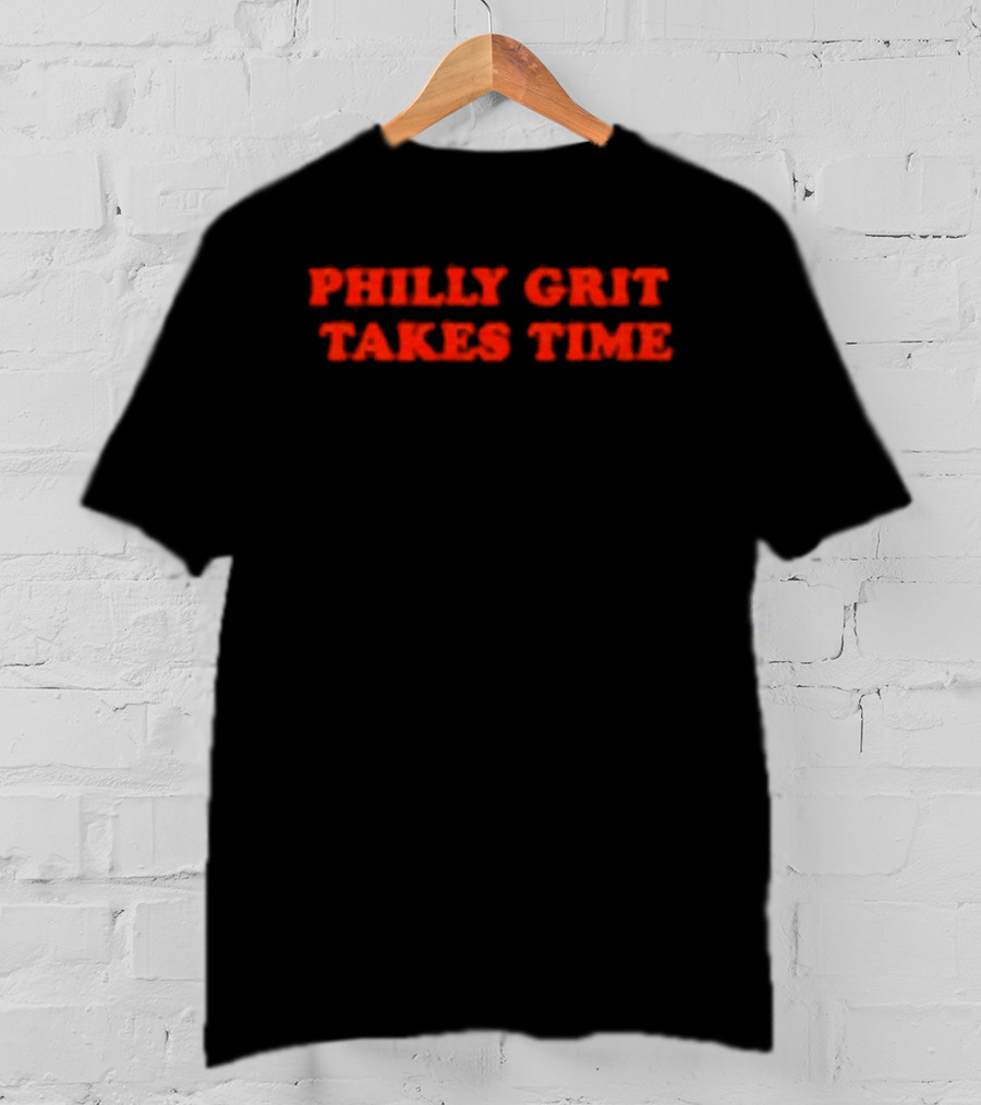 Philly Grit Takes Time Philadelphia Flyers T-Shirt