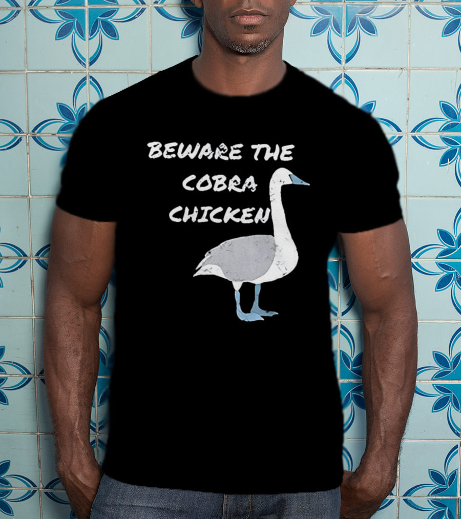 Beware The Cobra Chicken Goose Image T-Shirt