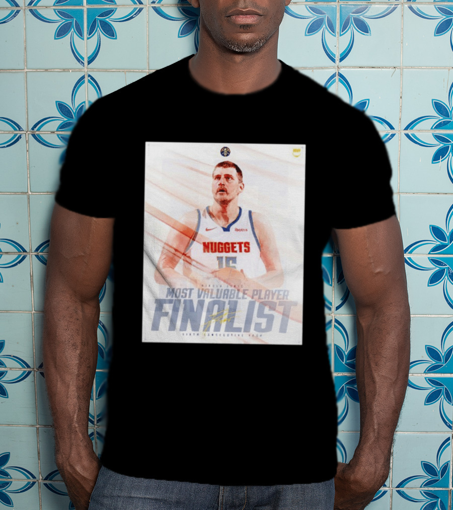 Nikola Jokić Most Valuable Player Finalist Sixth Consecutive Year Nuggets T-Shirt