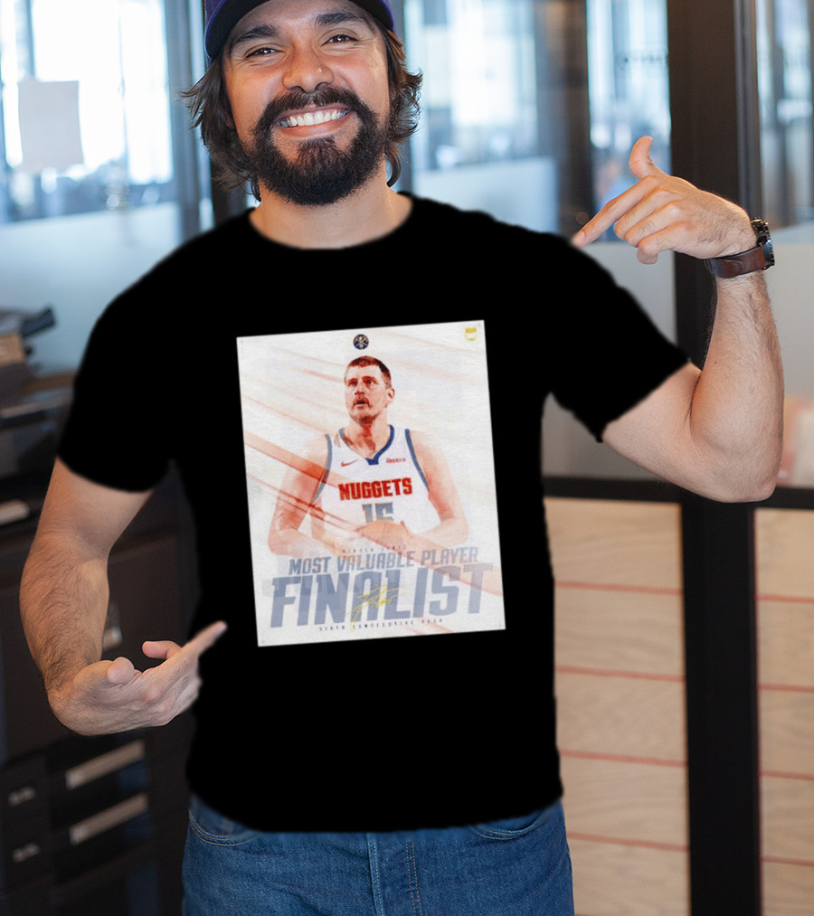 Nikola Jokić Most Valuable Player Finalist Sixth Consecutive Year Nuggets T-Shirt