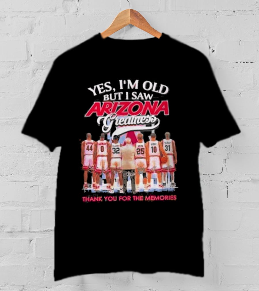 Yes I'm Old But I Saw Arizona Wildcats Thank You For The Memories T-Shirt