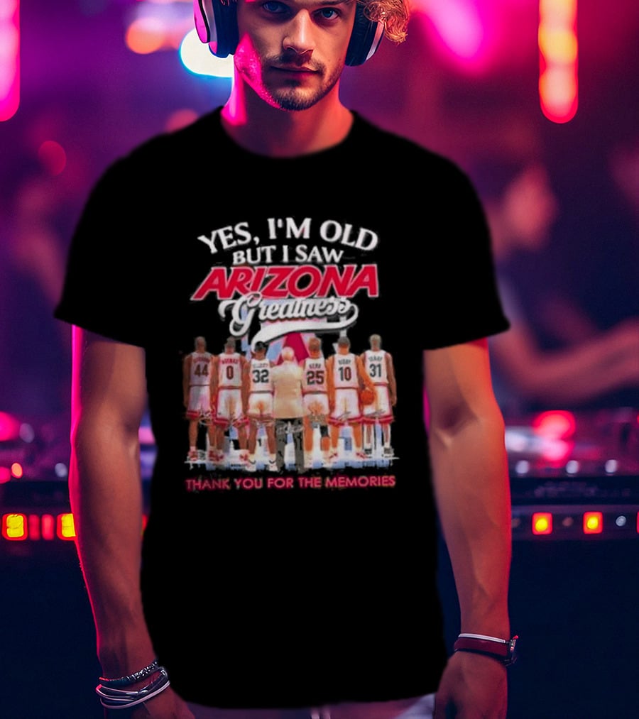 Yes I'm Old But I Saw Arizona Wildcats Thank You For The Memories T-Shirt