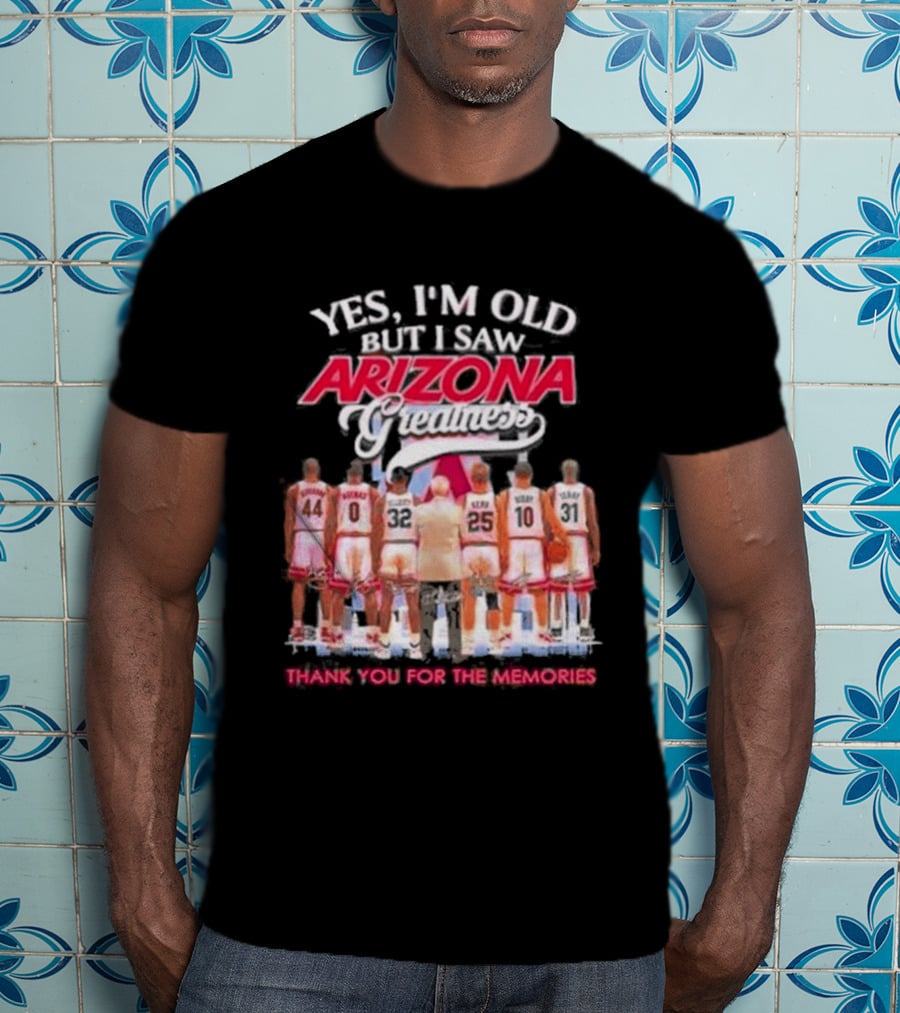 Yes I'm Old But I Saw Arizona Wildcats Thank You For The Memories T-Shirt