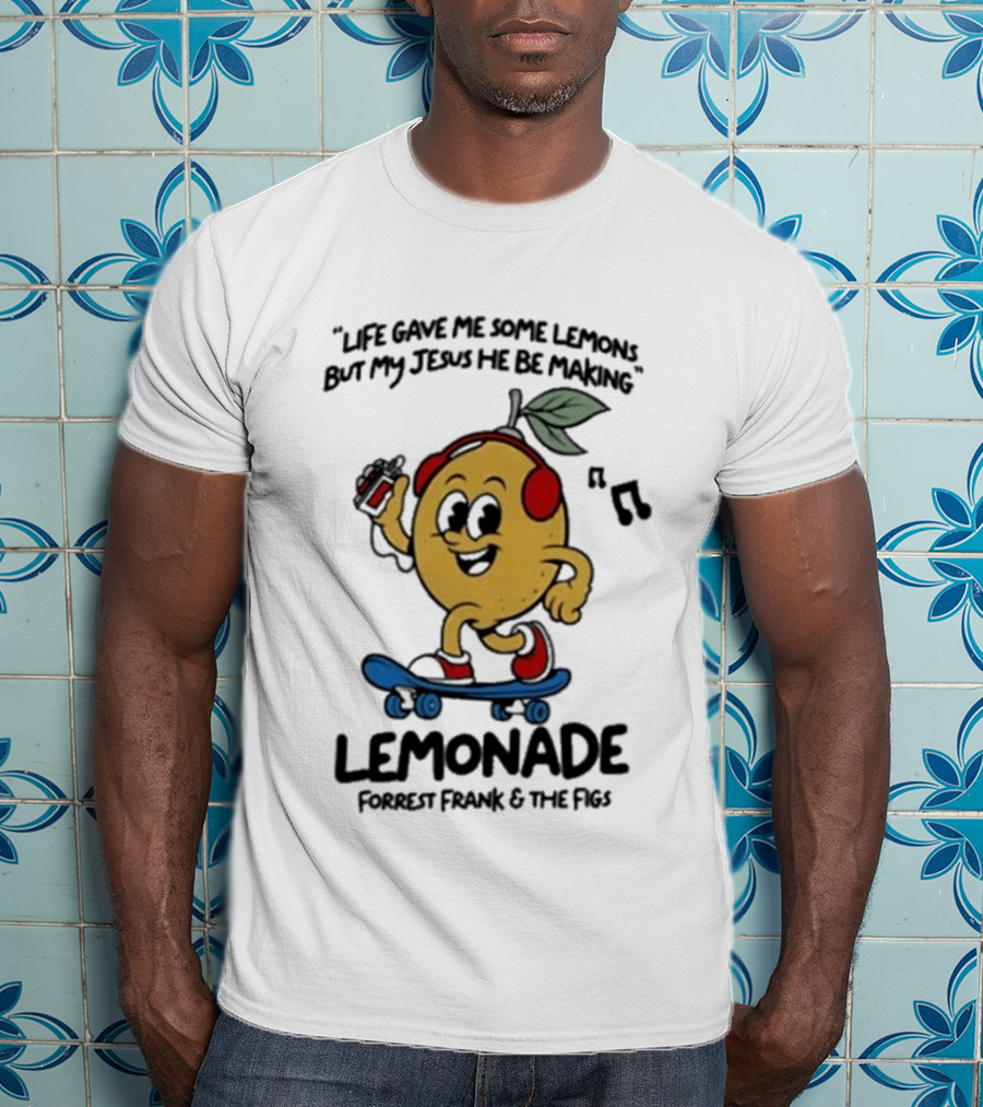 Life Gave Me Some Lemons Forrest Frank And The Figs Lemonade Skateboarding T-Shirt