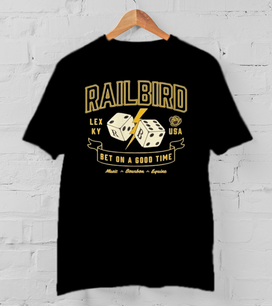 Railbird Festival The Infield At Red Mile In Lexington KY June 6 7 2026 Bet On A Good Time Music Bourbon Equine Lex KY USA T-Shirt