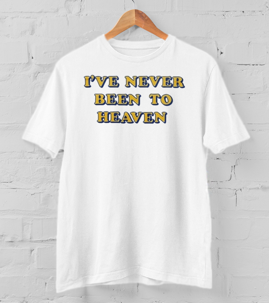 Buffalo Sabres I've Never Been To Heaven T-Shirt