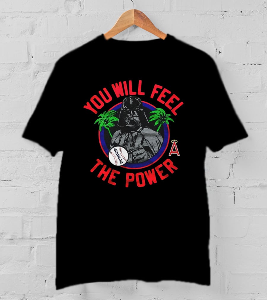 Star Wars Darth Vader You Will Feel The Power Los Angeles Angels Baseball T-Shirt