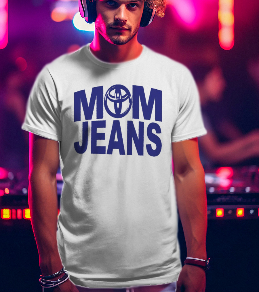MOM JEANS Toyota T-Shirt