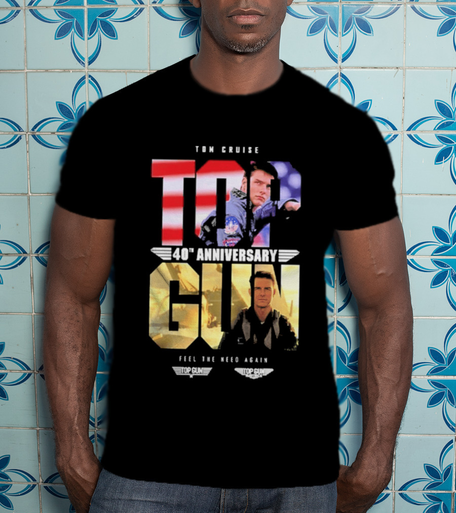 Top Gun Maverick Tom Cruise 40th Anniversary Feel The Need Again T-Shirt