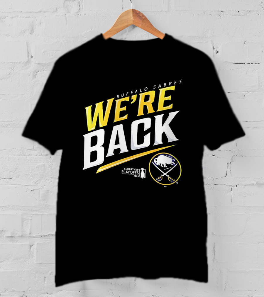 Buffalo Sabres We're Back Stanley Cup Playoffs 2023 T-Shirt