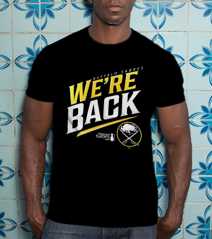 Buffalo Sabres We're Back Stanley Cup Playoffs 2023 T-Shirt