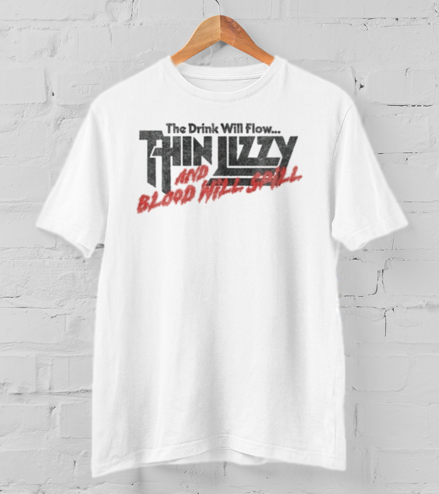 Thin Lizzy The Drink Will Flow Blood Will Spill T-Shirt