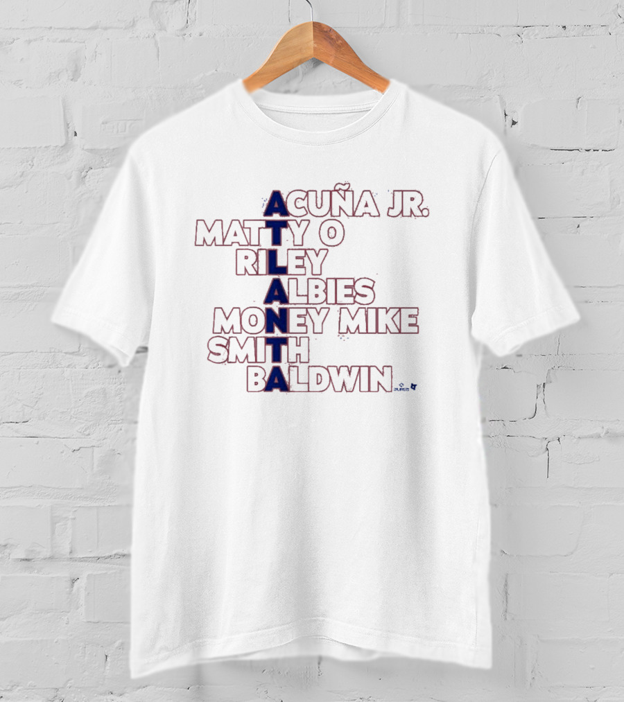 Atlanta Acuña Jr Matty O Riley Albies Money Mike Smith Baldwin T-Shirt