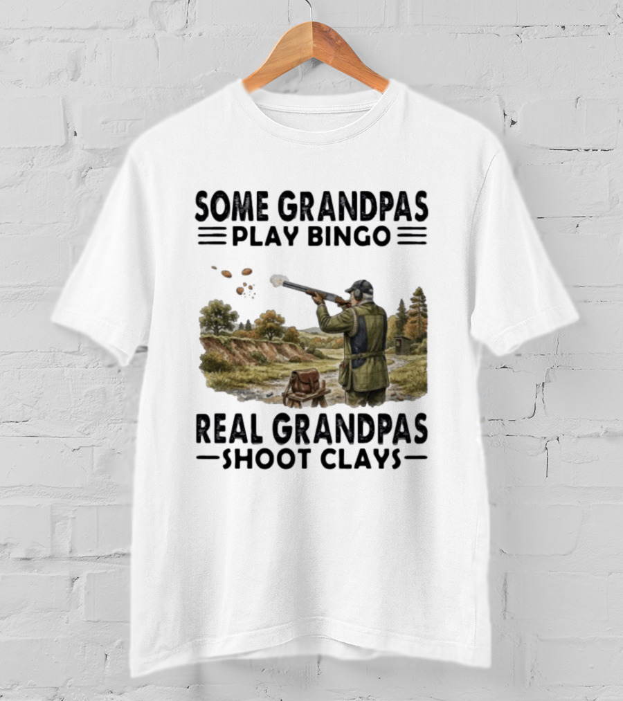 Some Grandpas Play Bingo Real Grandpas Shoot Clays Hunting Scene T-Shirt