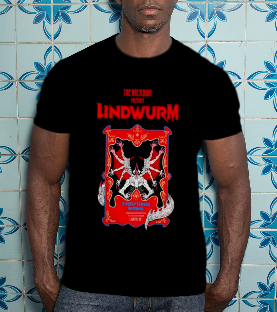 Lindwurm Everything Burns Light It Up Red Dragon Fantasy The Arcadion T-Shirt