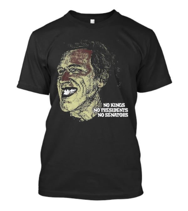 No Kings No Presidents No Senators Political Satire Influence T-Shirt
