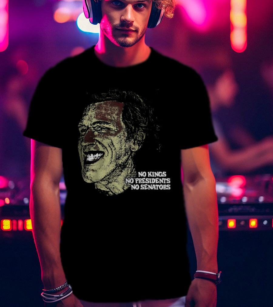No Kings No Presidents No Senators Political Satire Influence T-Shirt