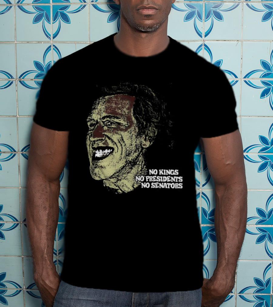 No Kings No Presidents No Senators Political Satire Influence T-Shirt