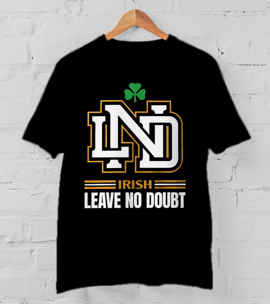 Notre Dame Irish ND Leave No Doubt Shamrock T-Shirt