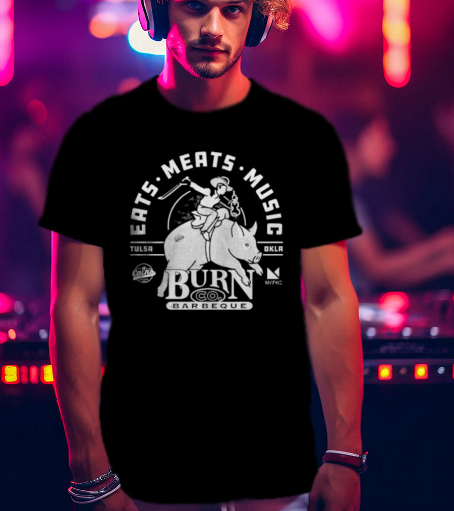 Eats Meats Music Tulsa Oklahoma Burn Co T-Shirt