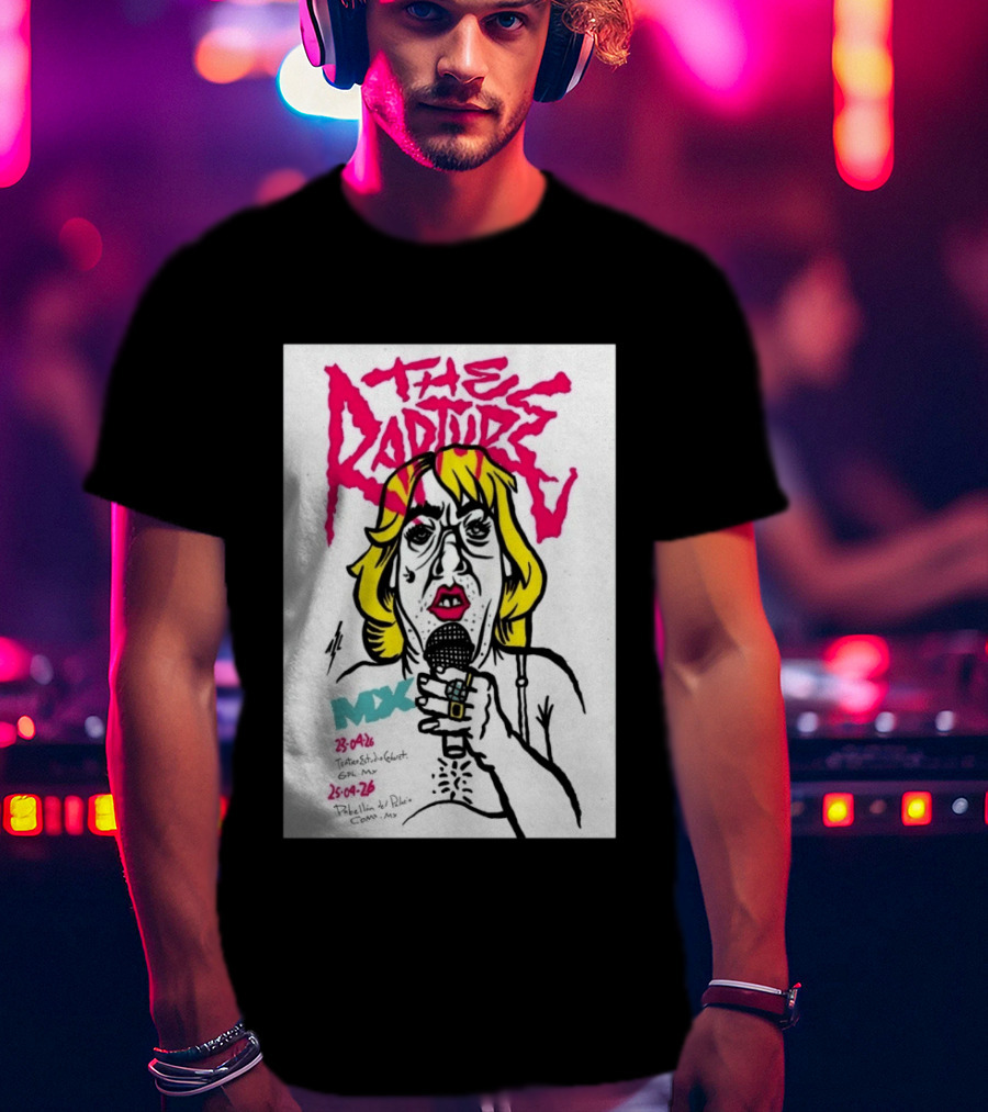 The Rapture 2026 México Tour Art MDX April 23 25 Live Performance T-Shirt