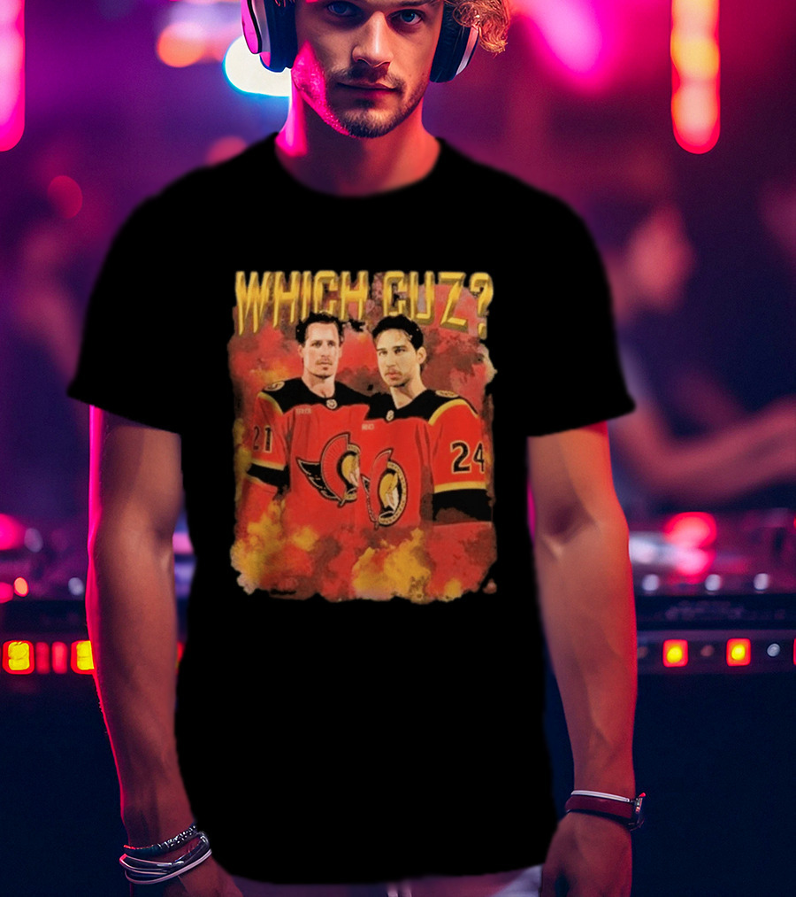 Ottawa Senators Which Cuz 21 24 T-Shirt