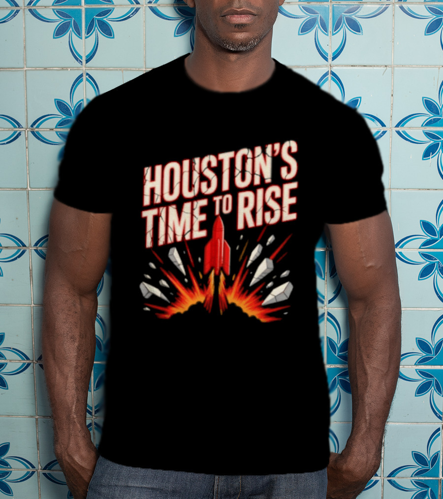 Houston's Time To Rise 2026 NBA Houston Rockets Basketball Team Explosion T-Shirt