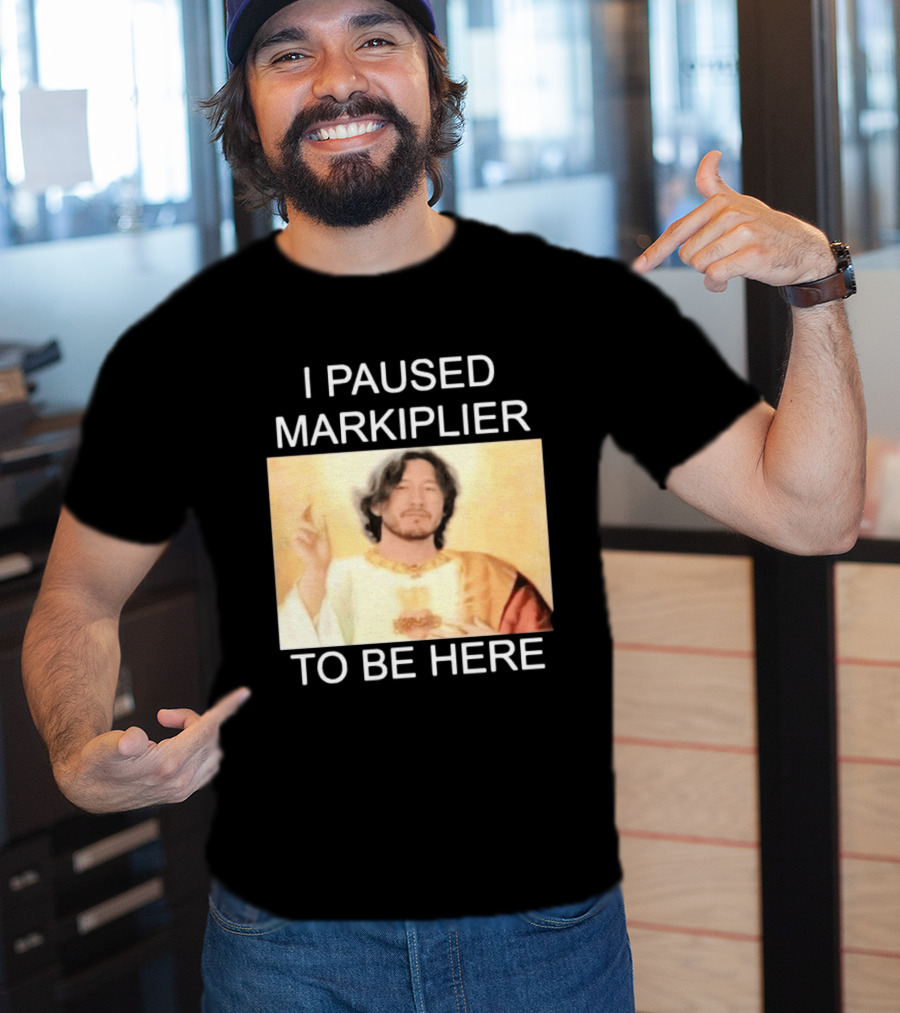 I Paused Markiplier To Be Here Iconic Gamer Fan Meme T-Shirt