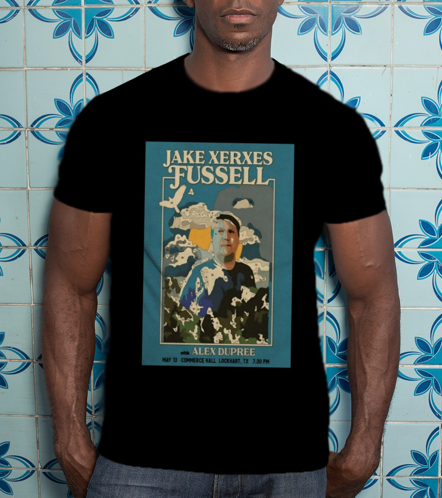 Jake Xerxes Fussell With Alex Dupree May 13 Commerce Hall Lockhart TX 7:30 PM T-Shirt