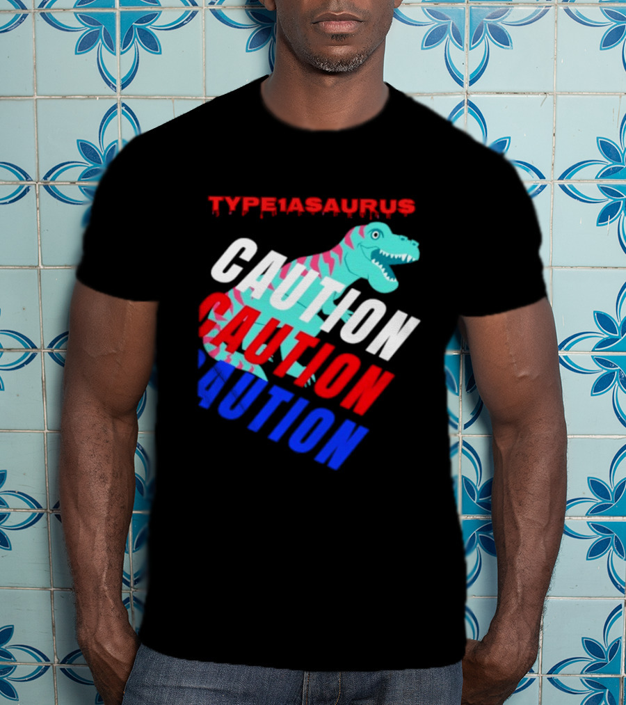 CAUTION Type1asaurus Dinosaur Warning T-Shirt