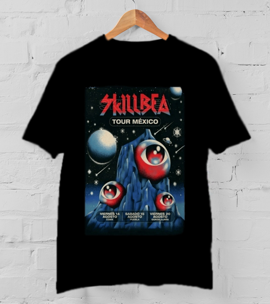 Skillbea Tour México 2026 Viernes 14 Agosto CDMX Sábado 15 Agosto Puebla Viernes 20 Agosto Guadalajara T-Shirt