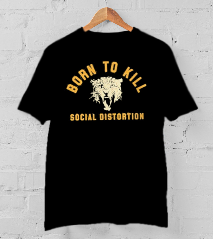 Born To Kill Social Distortion Roar T-Shirt
