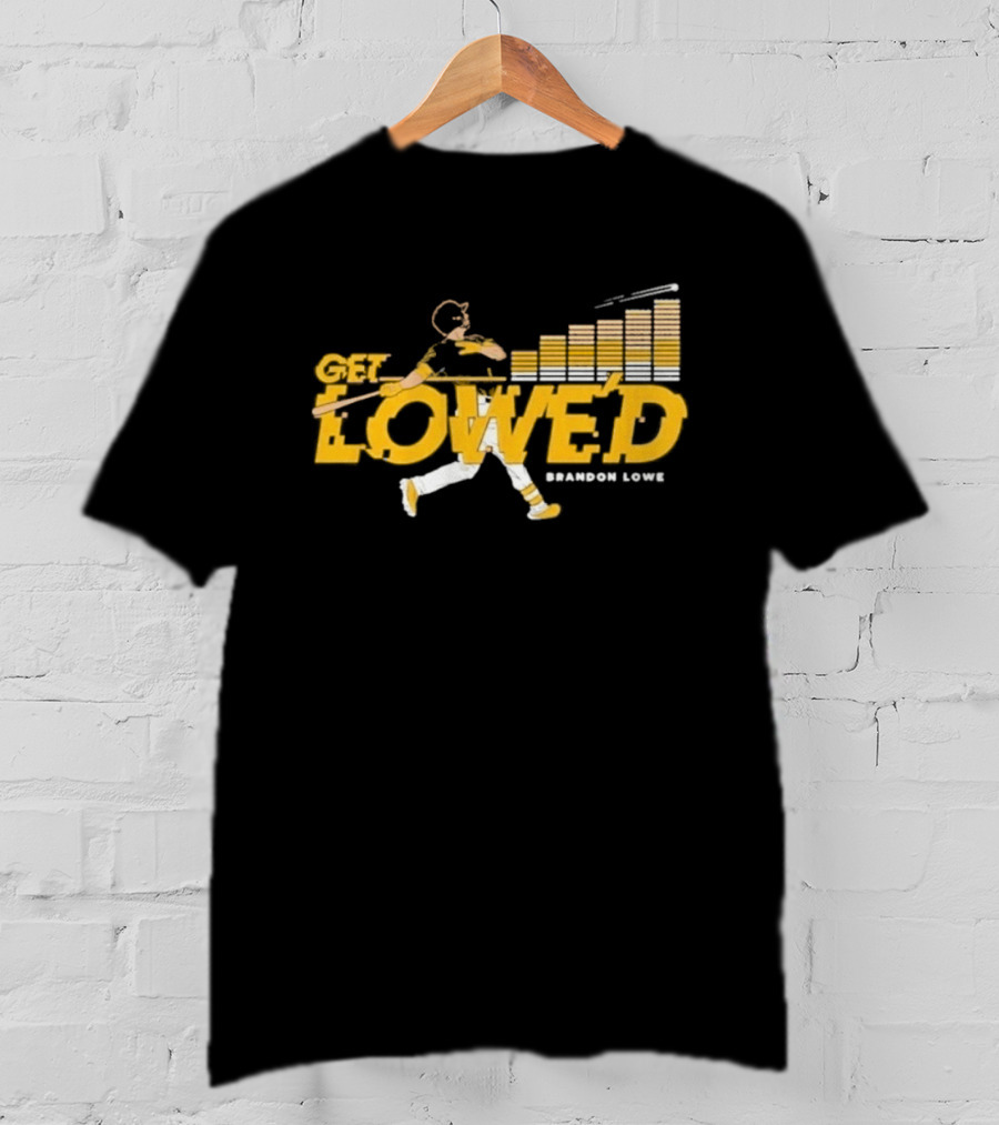 Get Lowe'd Brandon Lowe Pittsburgh Baseball T-Shirt