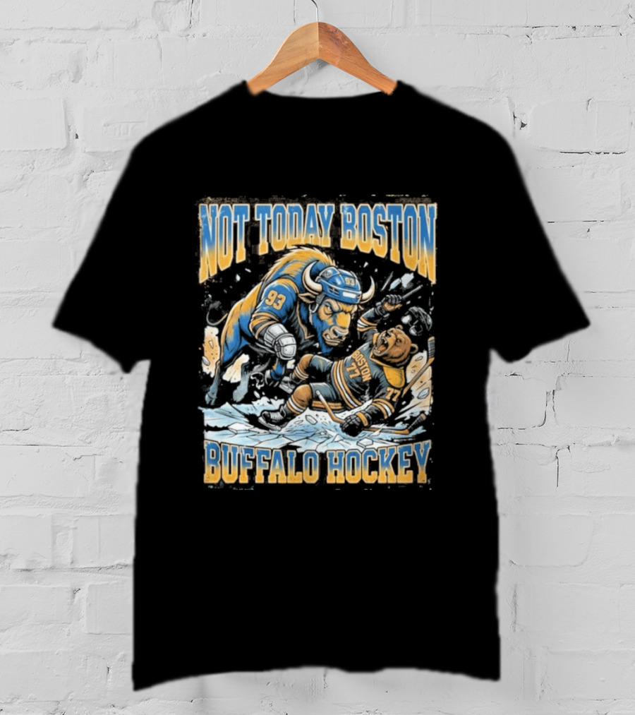 Buffalo Hockey Not Today Boston Clash T-Shirt
