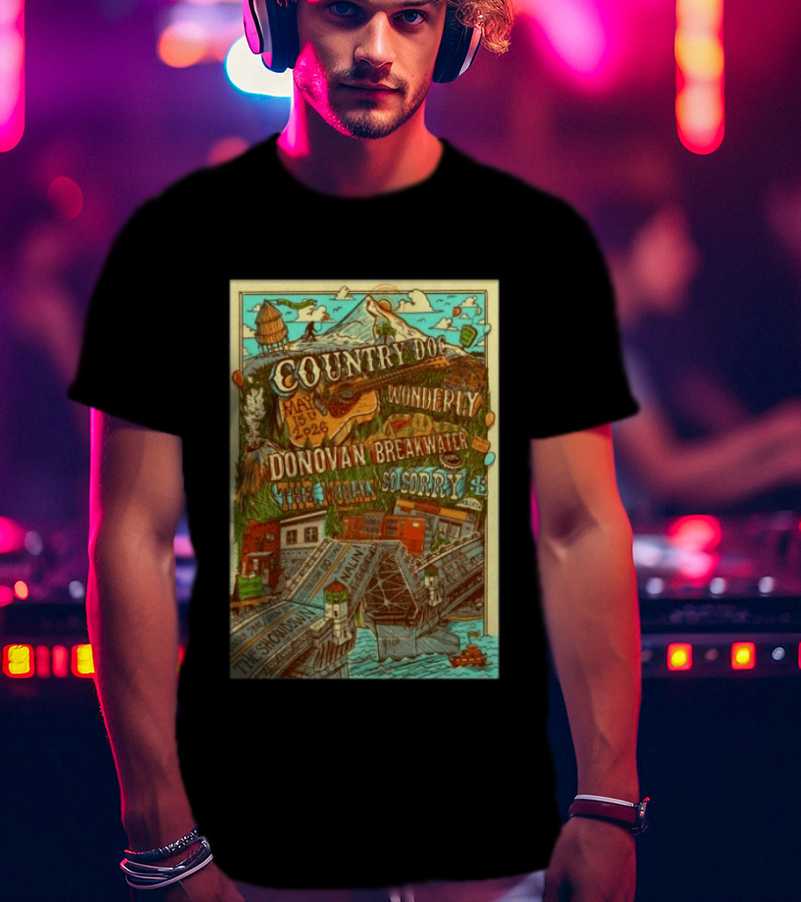 Country Doc May 15 2026 Portland OR Wonderly Donovan Breakwater 4 Solo Sorry The Showman T-Shirt