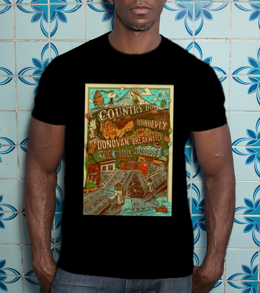 Country Doc May 15 2026 Portland OR Wonderly Donovan Breakwater 4 Solo Sorry The Showman T-Shirt