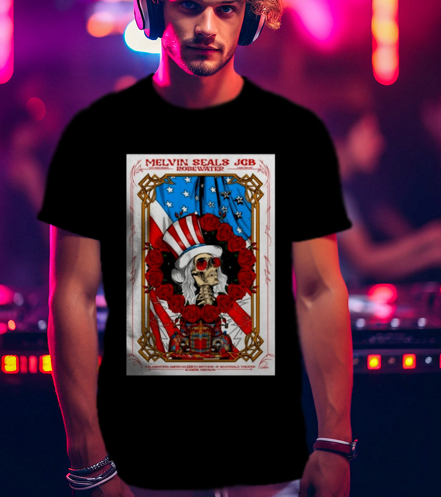 Melvin Seals JGB Rosewater July 4 2026 McDonald Theatre Eugene Oregon Patriotic Skull T-Shirt