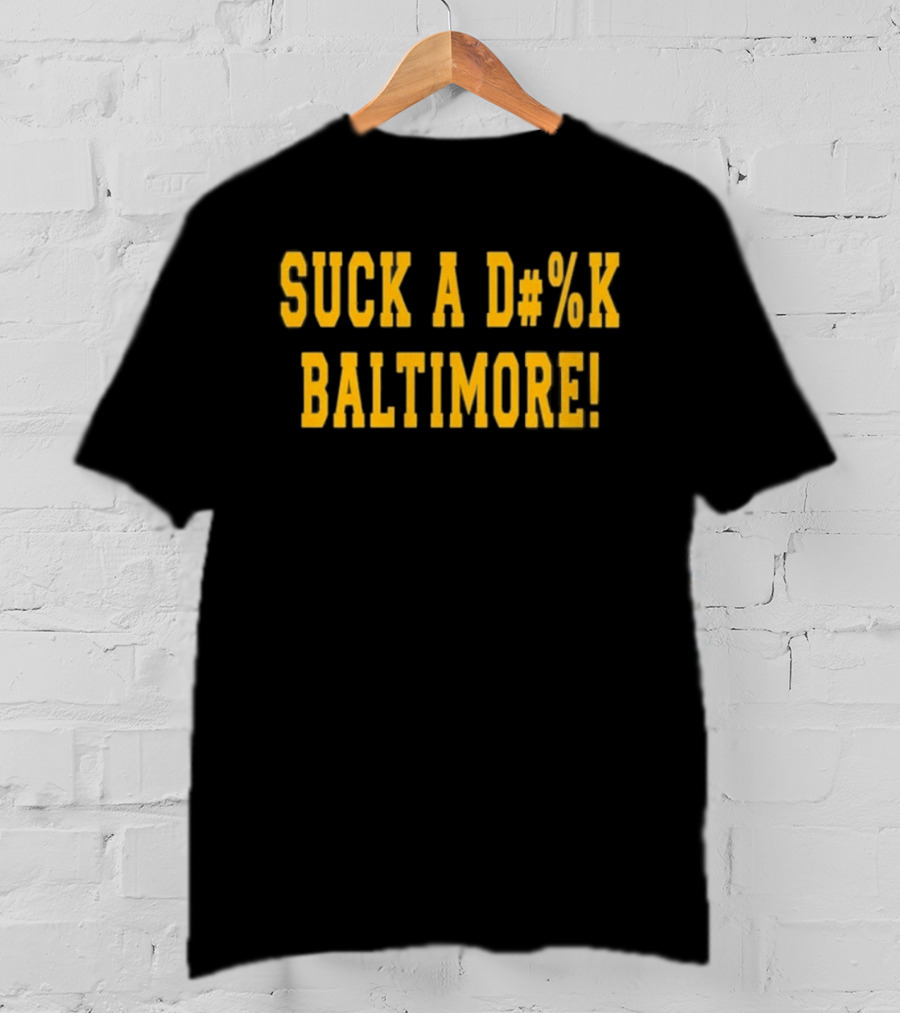 Suck A D#%k Baltimore Text In Bold Yellow Letters T-Shirt