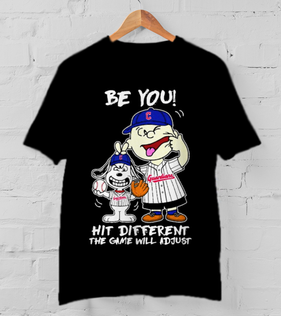 Cleveland Guardians Be You Hit Different Charlie Brown Snoopy The Game Will Adjust T-Shirt