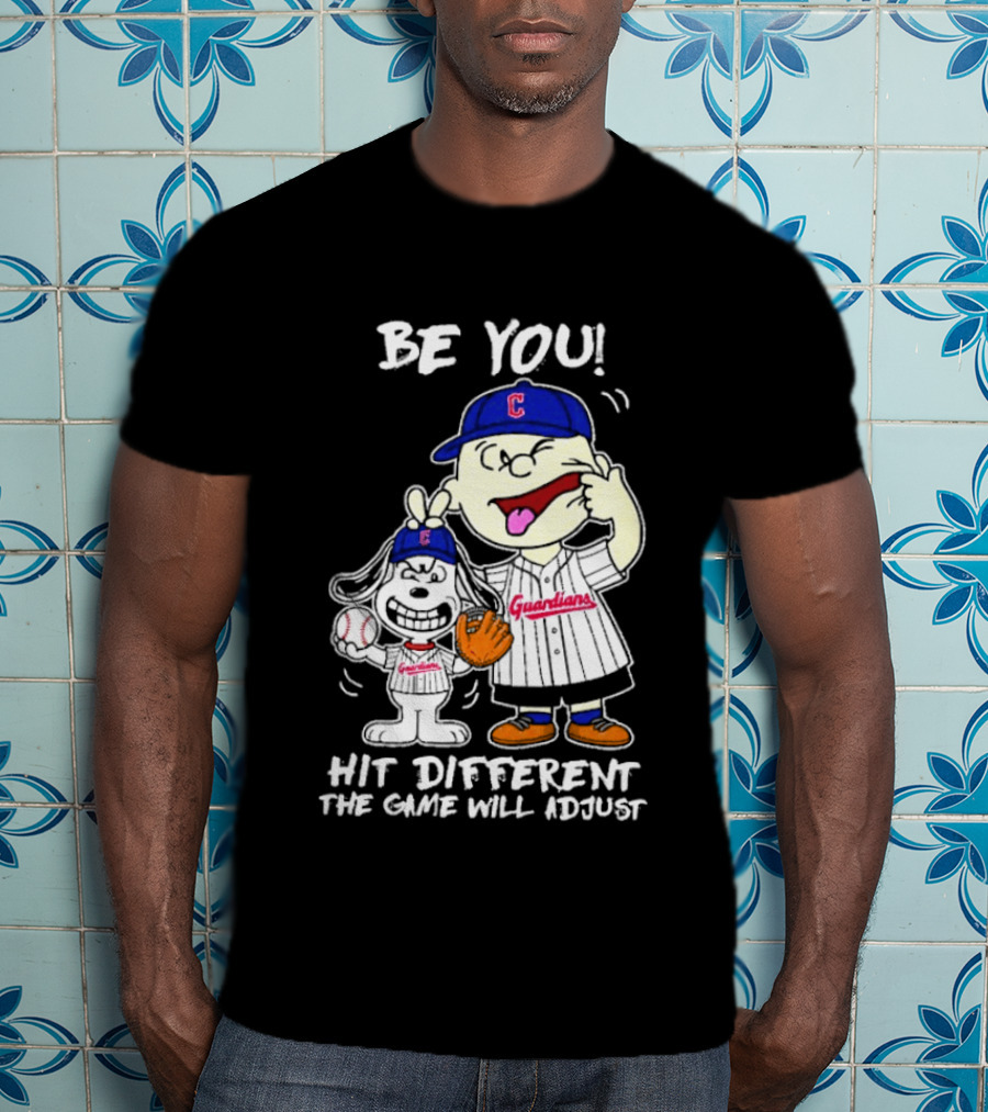 Cleveland Guardians Be You Hit Different Charlie Brown Snoopy The Game Will Adjust T-Shirt