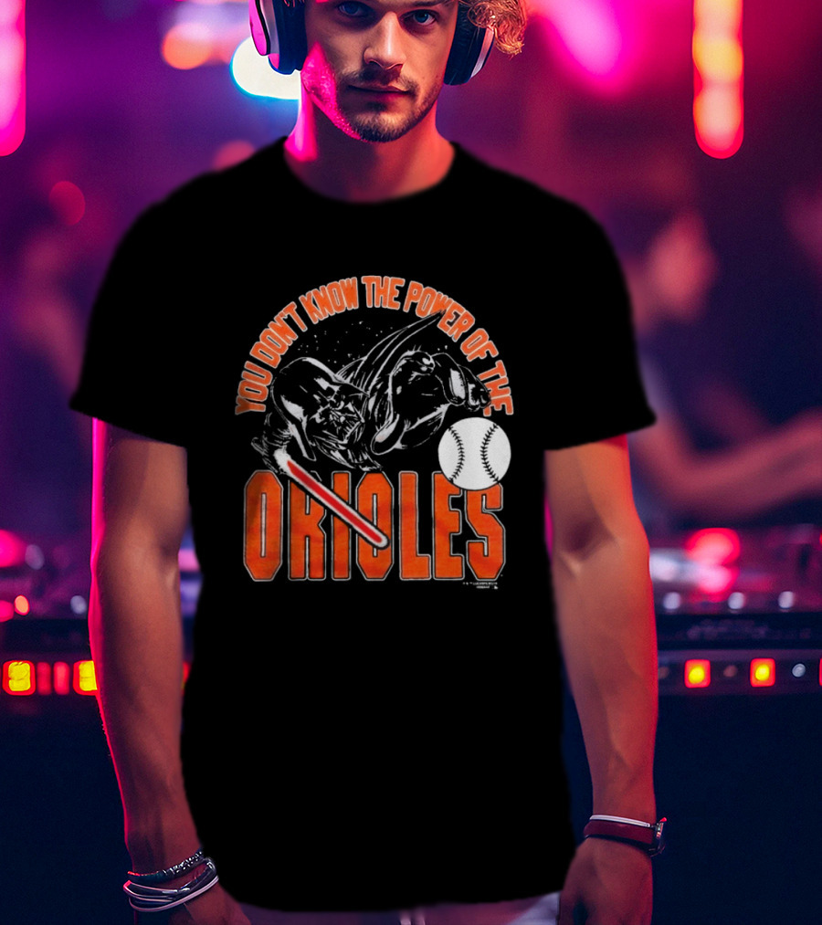 Star Wars X MLB 2026 You Don't Know The Power Of The Baltimore Orioles Dark Side Darth Vader T-Shirt
