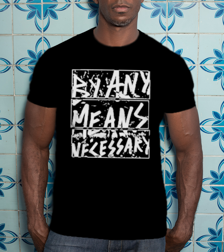 DM30 By Any Means Necessary Text Bold Brush T-Shirt