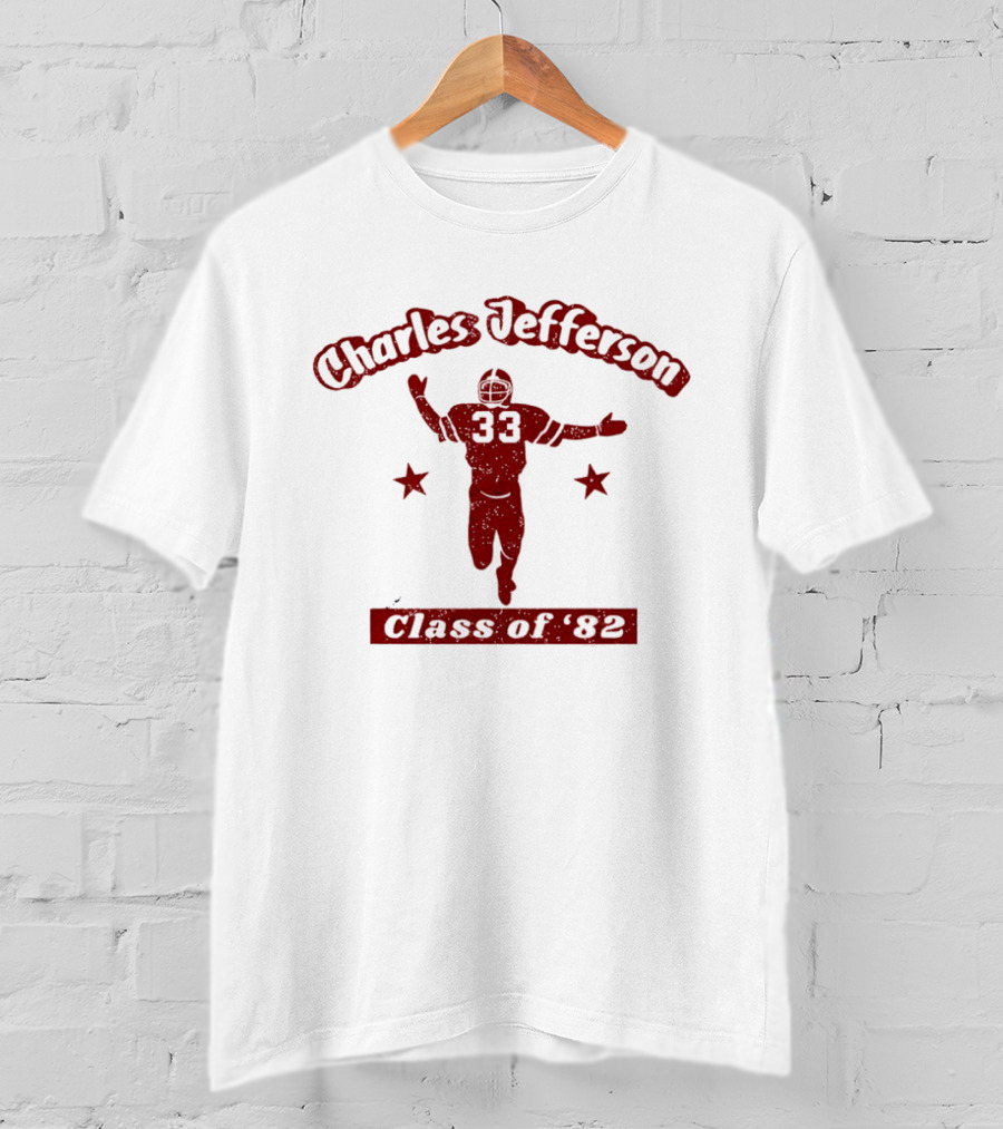 Charles Jefferson 33 Football Class Of 82 T-Shirt