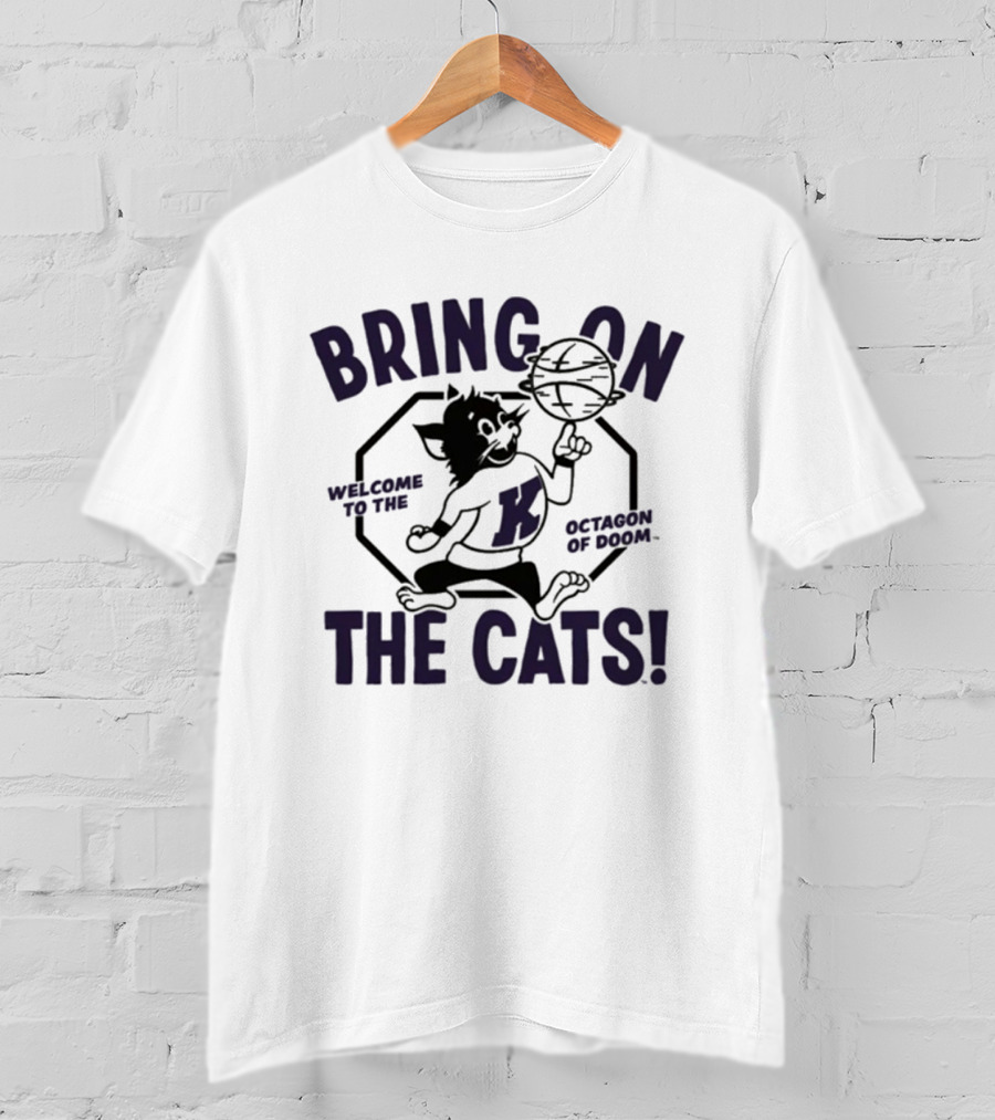 Bring On The Cats Welcome To The Octagon Of Doom K State Wildcats T-Shirt