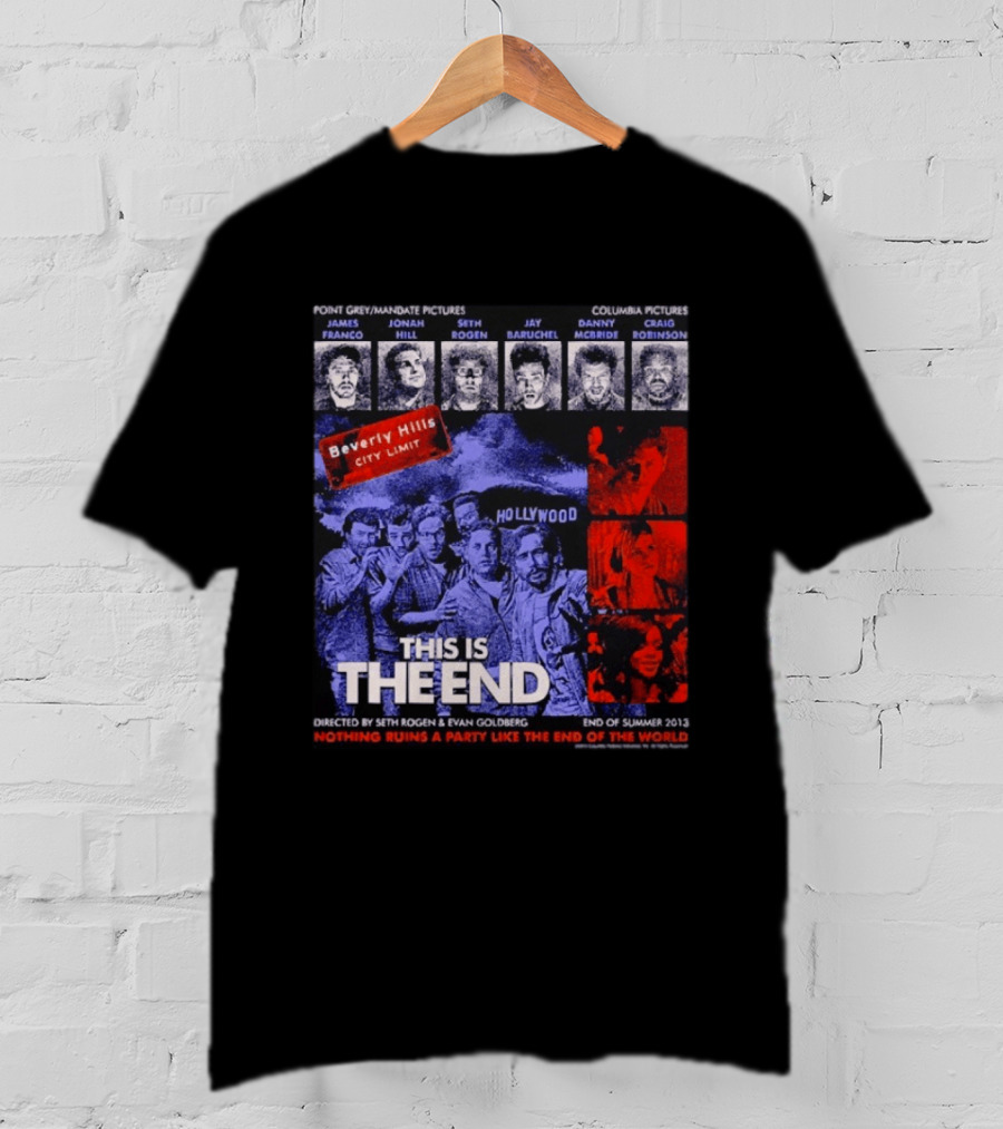 This Is The End Hollywood Comedy James Franco Jonah Hill Seth Rogen Movie Beverly Hills 2013 T-Shirt