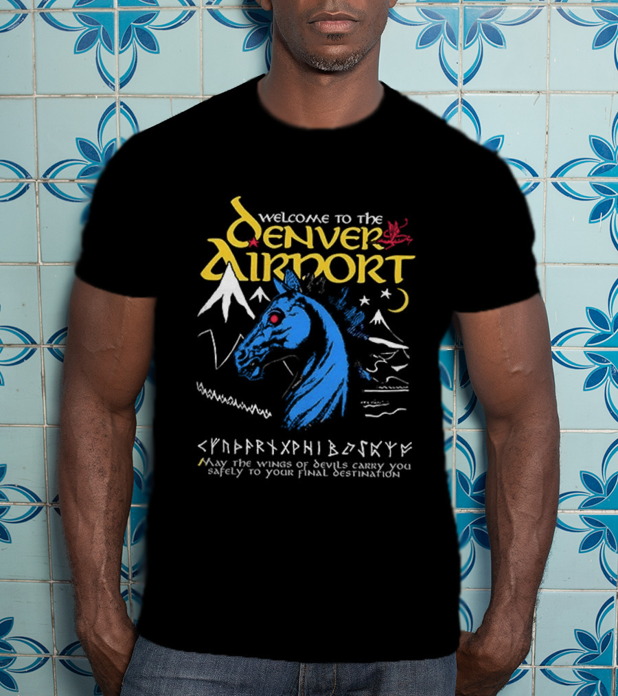 Welcome To The Denver Airport Cryptic Horse Alien Script Mountains T-Shirt
